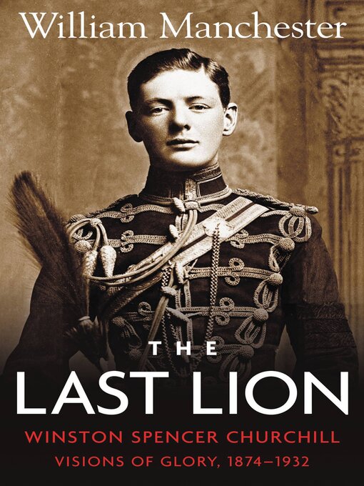 Title details for Visions of Glory, 1874-1932 by William Manchester - Wait list